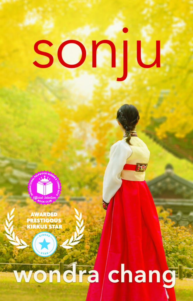 Sonju, by Wondra Chang. The cover shows the title in red on a background or bright yellow leaves. In the foreground a woman stands in traditional Korean dress of read skirt and white top. Her back is to us. The cover also shows two awards the book has won.